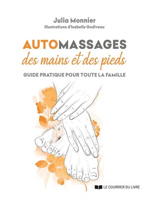 cover image of Automassages des mains et des pieds--Guide pratique pour toute la famille